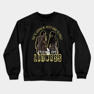 Special Ops: Lioness -  Your pretty hard to forget Crewneck Sweatshirt